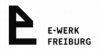 E-Werk Freiburg